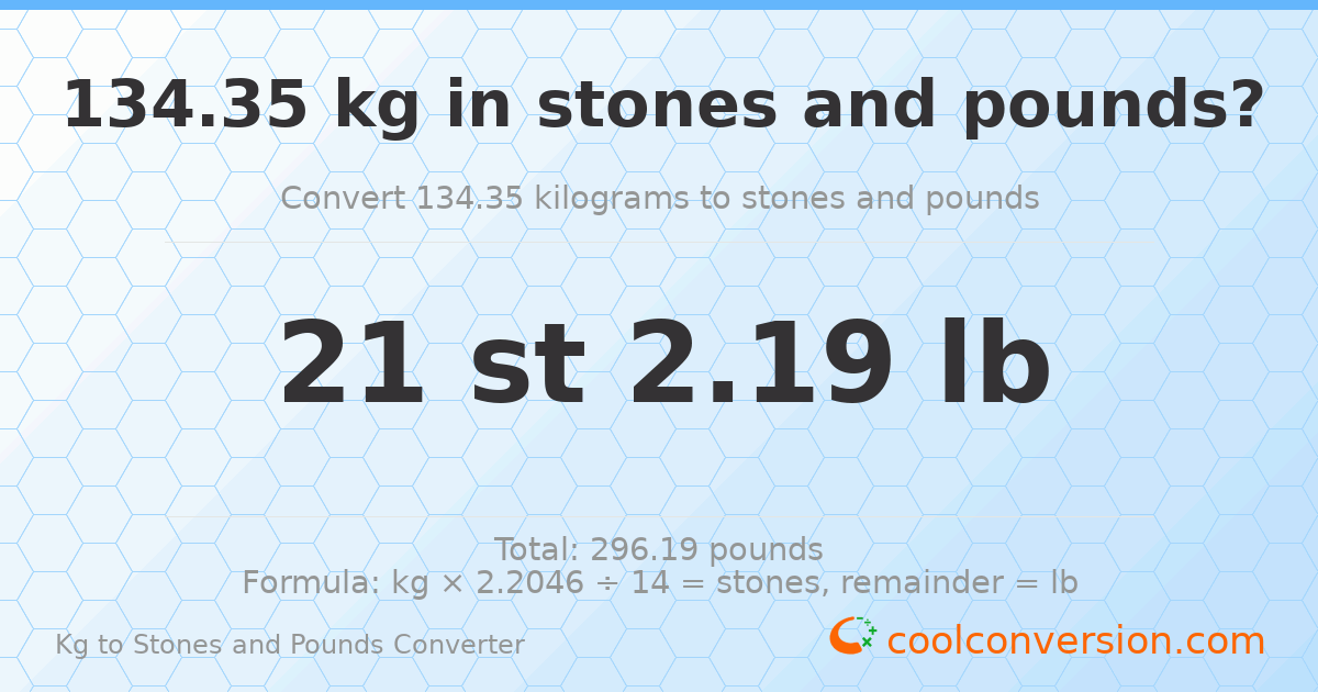 134.35 kg to stones and pounds — 134.35 kg = 21 st 2.19 lb