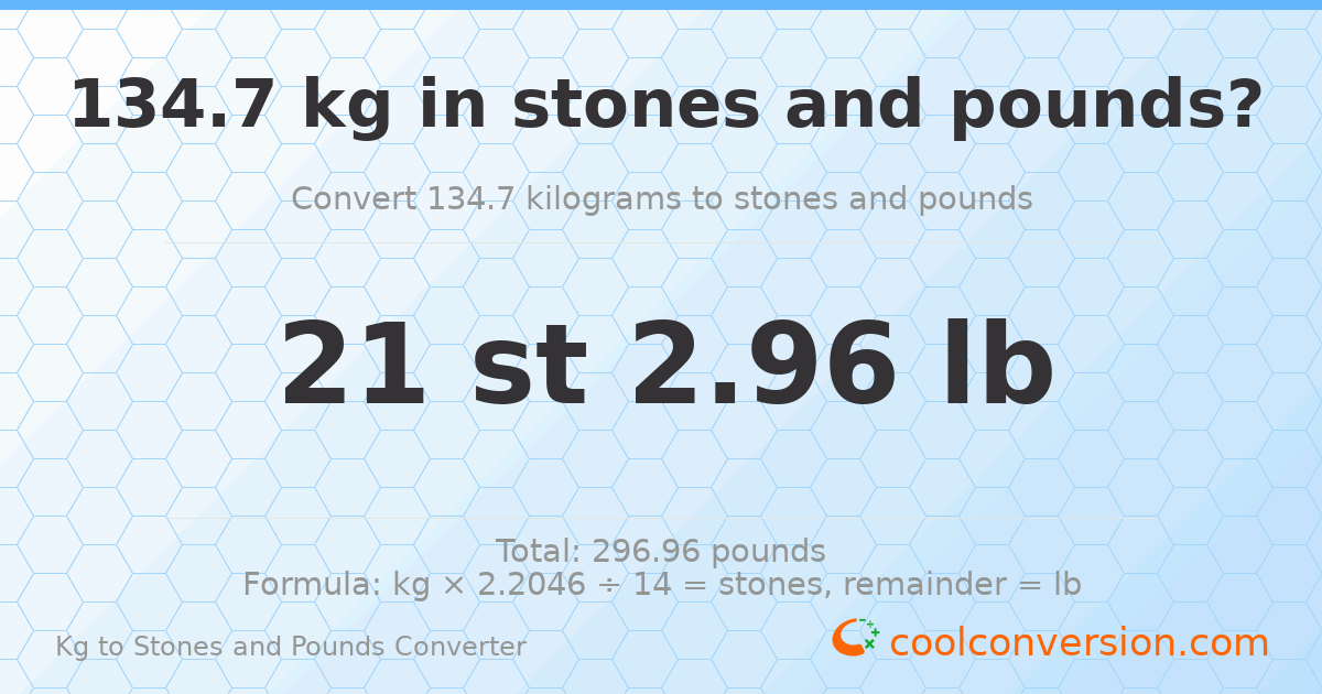 134.70 kg to stones and pounds — 134.70 kg = 21 st 2.96 lb