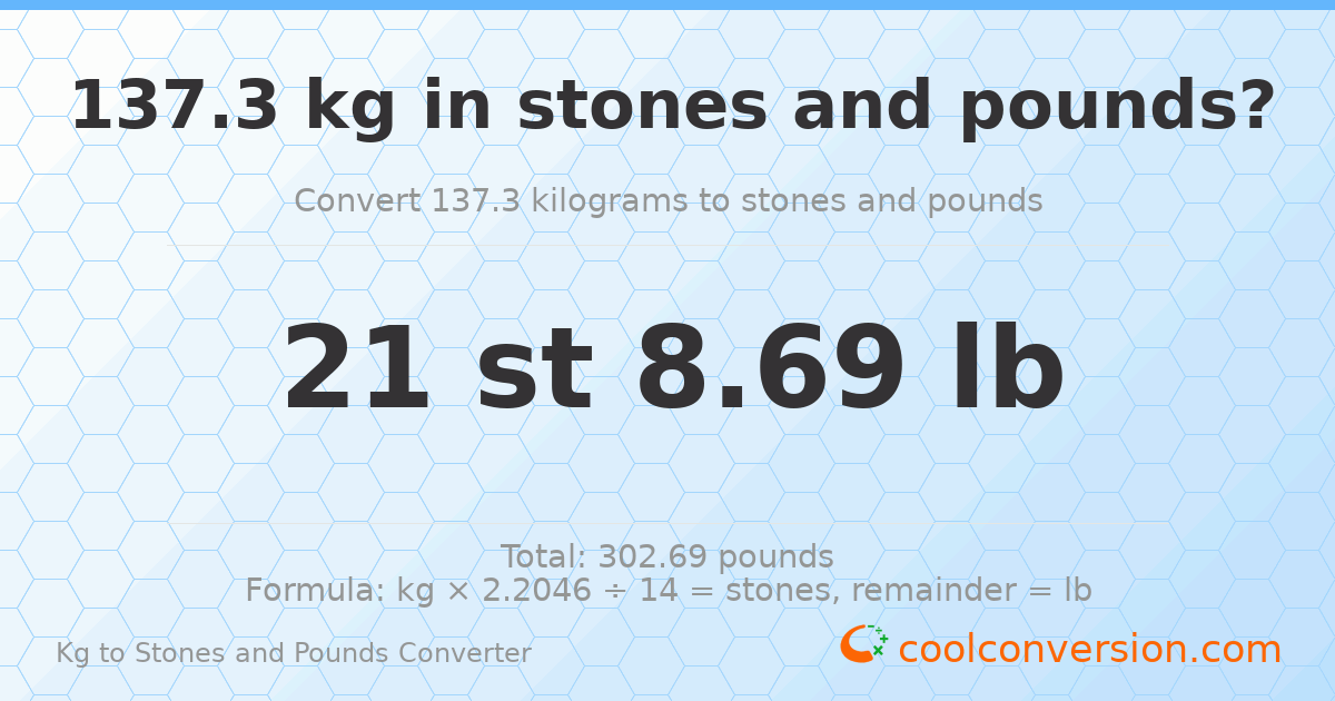 137.30 kg to stones and pounds — 137.30 kg = 21 st 8.69 lb