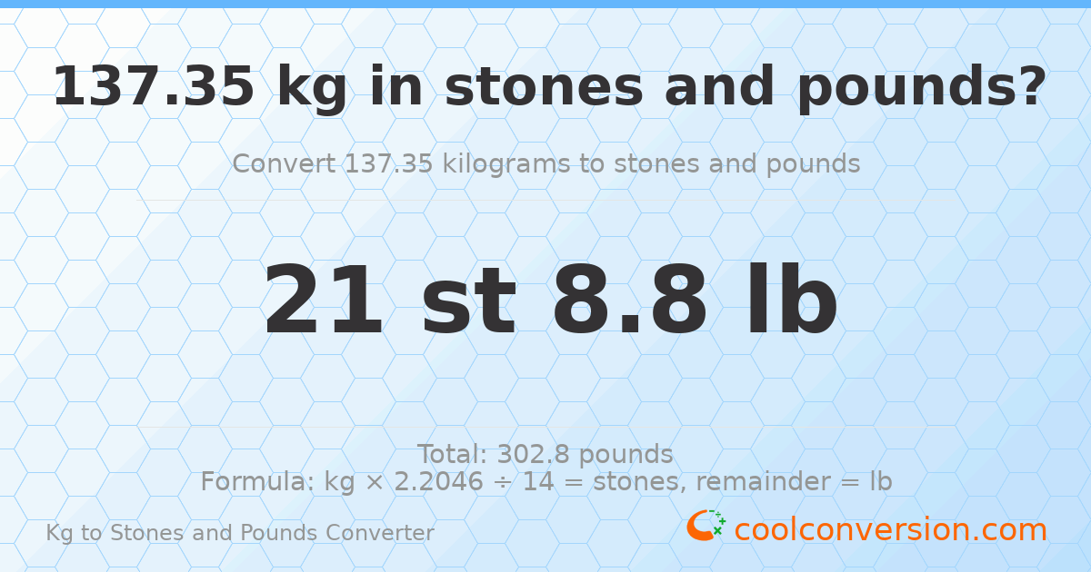 137.35 kg to stones and pounds — 137.35 kg = 21 st 8.80 lb