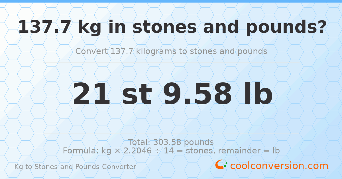 137.70 kg to stones and pounds — 137.70 kg = 21 st 9.58 lb
