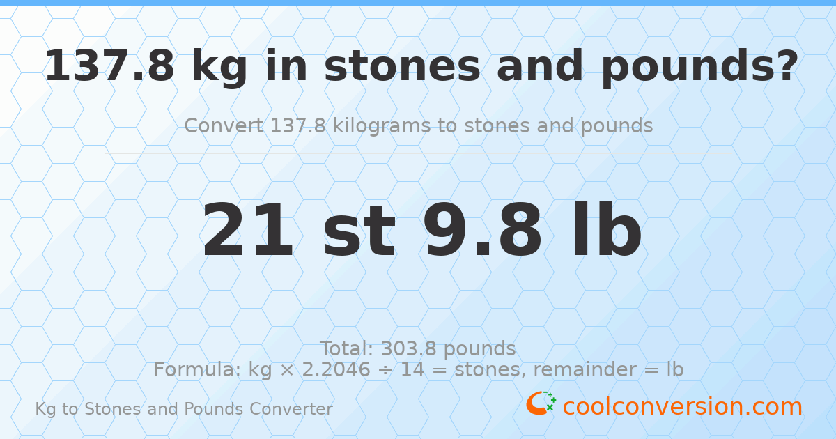 137.8 kg to stones and pounds — 137.8 kg = 21 st 9.80 lb
