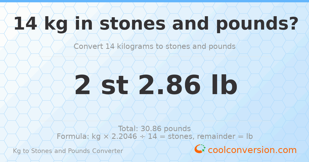 14 kg to stones and pounds — 14 kg = 2 st 2.86 lb