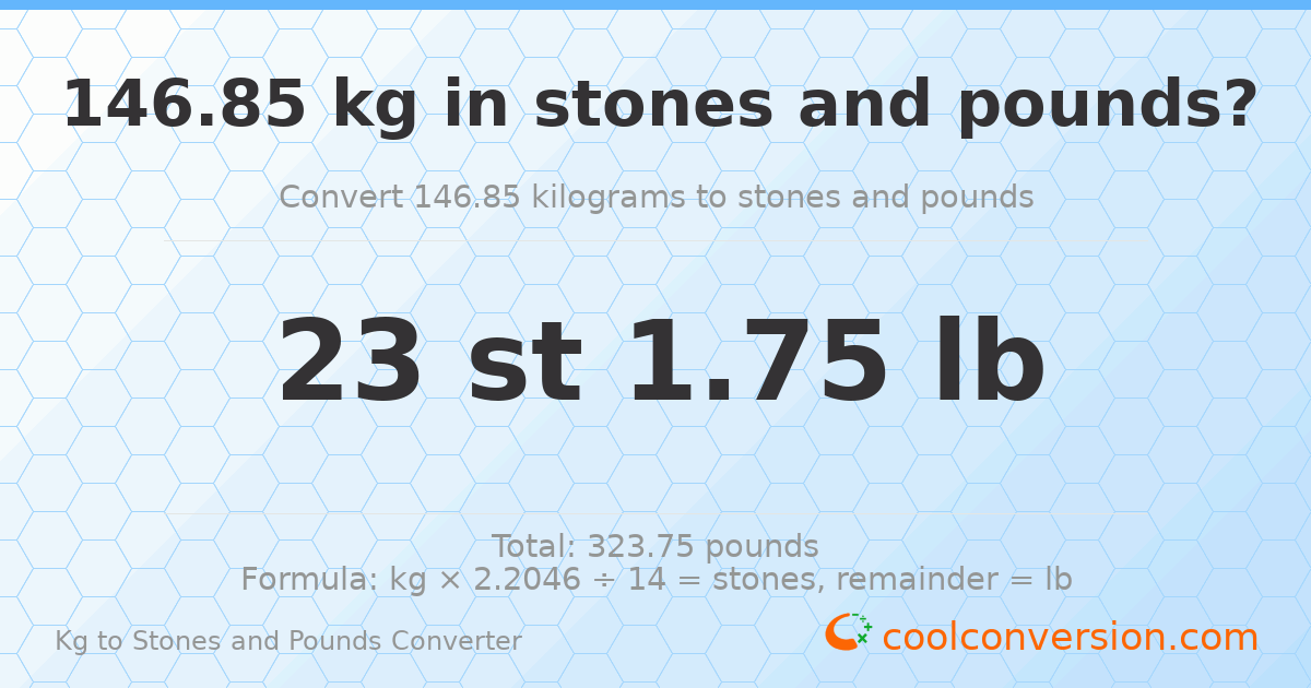 146.85 kg to stones and pounds — 146.85 kg = 23 st 1.75 lb