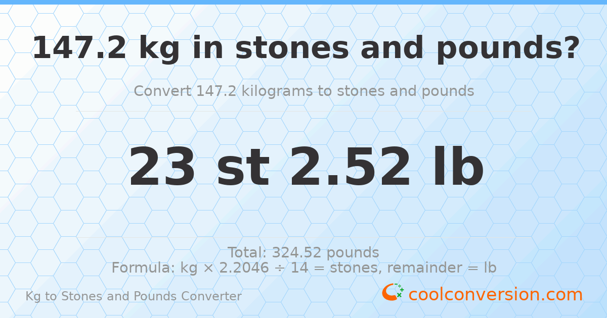 147.2 kg to stones and pounds — 147.2 kg = 23 st 2.52 lb