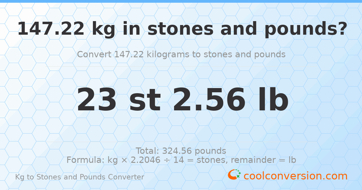 147.22 kg to stones and pounds — 147.22 kg = 23 st 2.56 lb