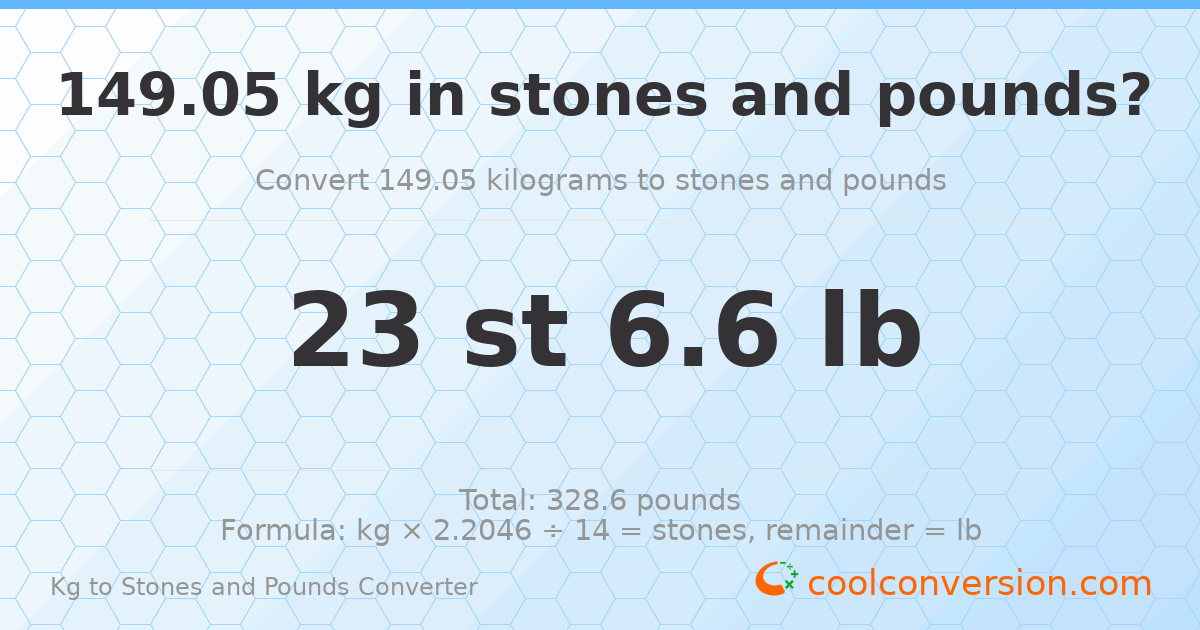 149.05 kg to stones and pounds — 149.05 kg = 23 st 6.60 lb