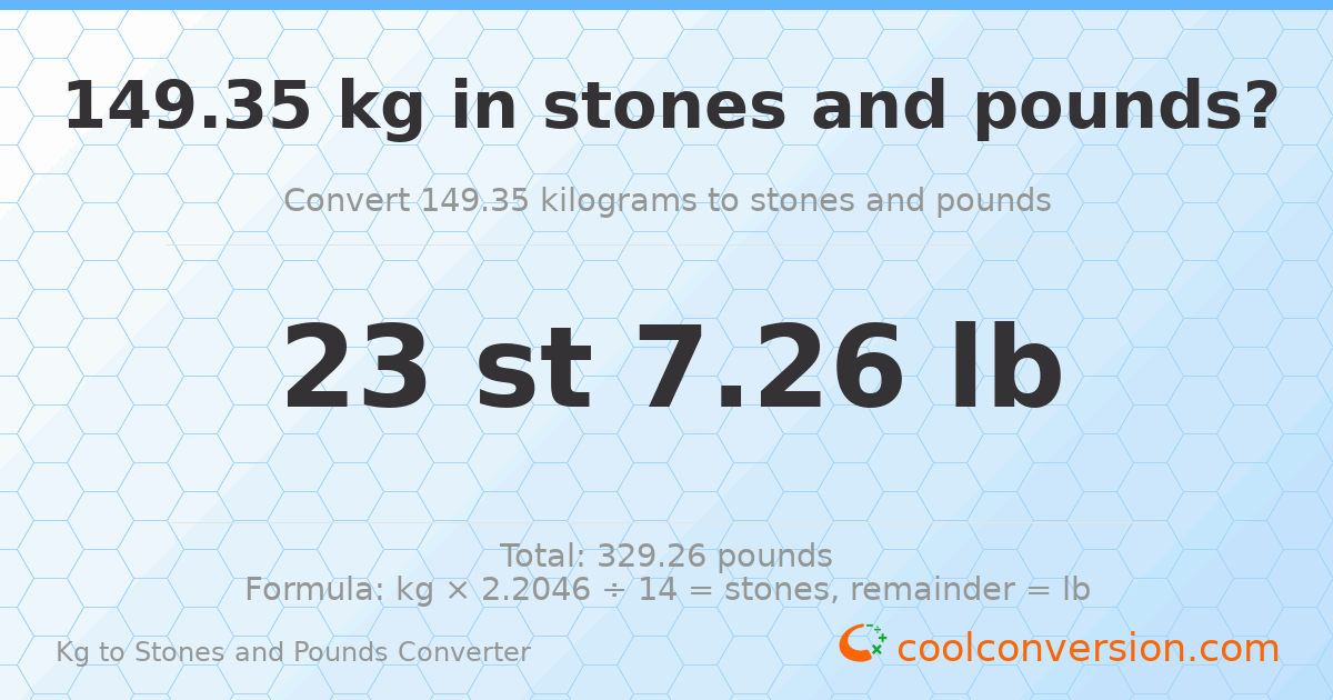 149.35 kg to stones and pounds — 149.35 kg = 23 st 7.26 lb