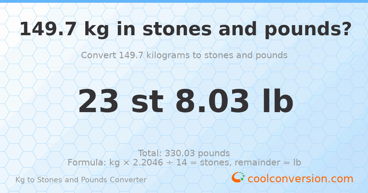149.7 kg to stones and pounds — 149.7 kg = 23 st 8.03 lb