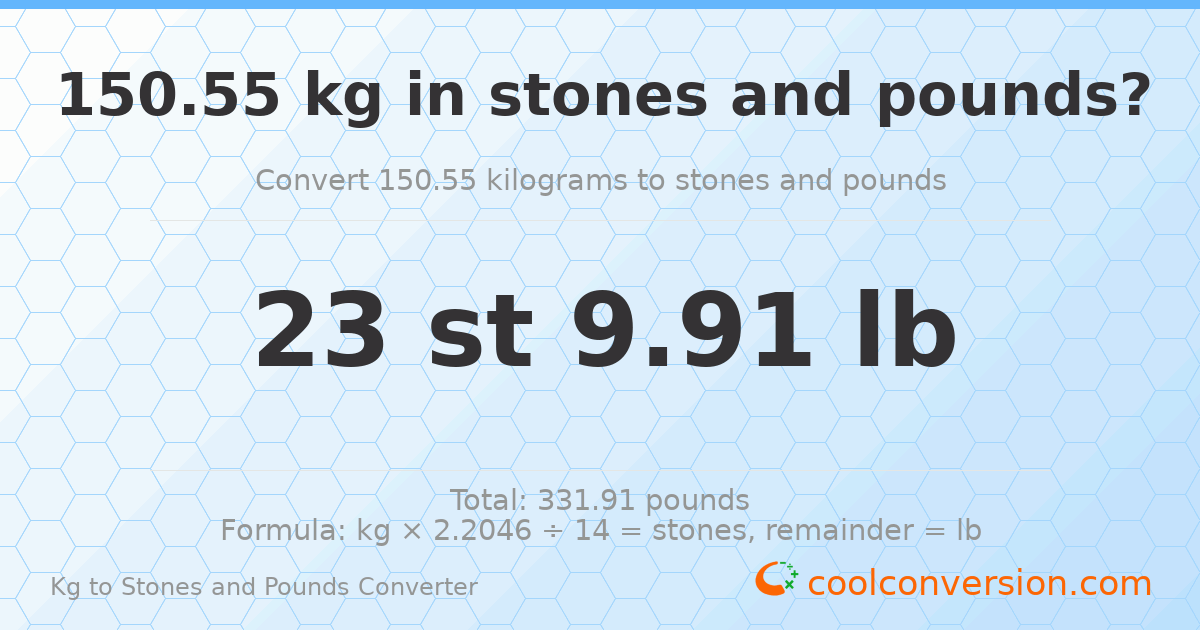 150.55 kg to stones and pounds — 150.55 kg = 23 st 9.91 lb