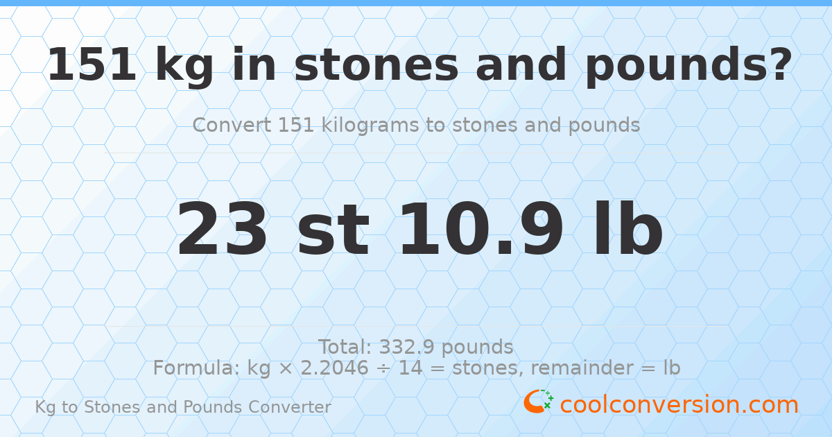 151 kg to stones and pounds — 151 kg = 23 st 10.90 lb