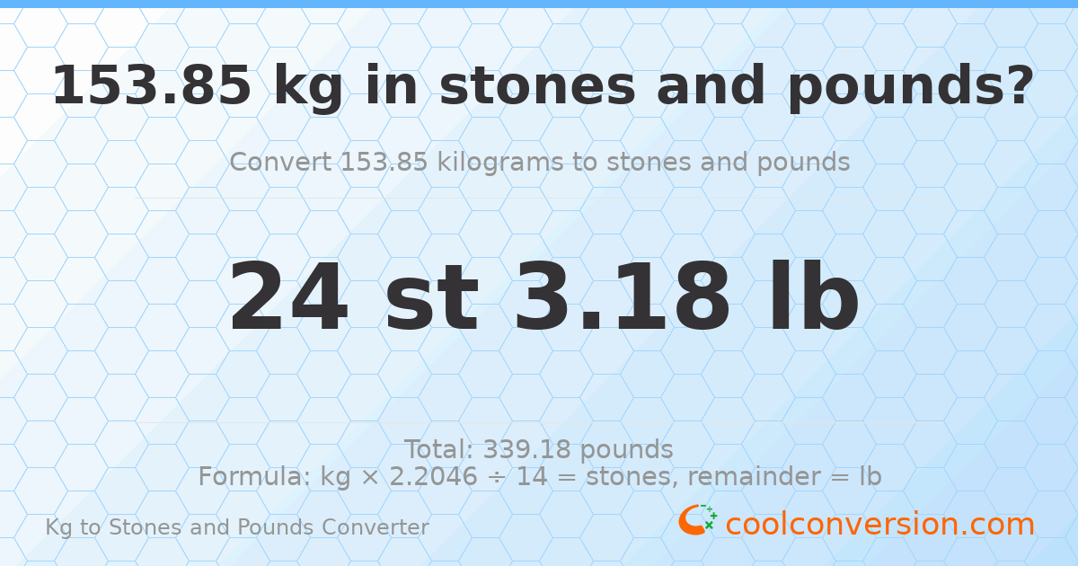 153.85 kg to stones and pounds — 153.85 kg = 24 st 3.18 lb
