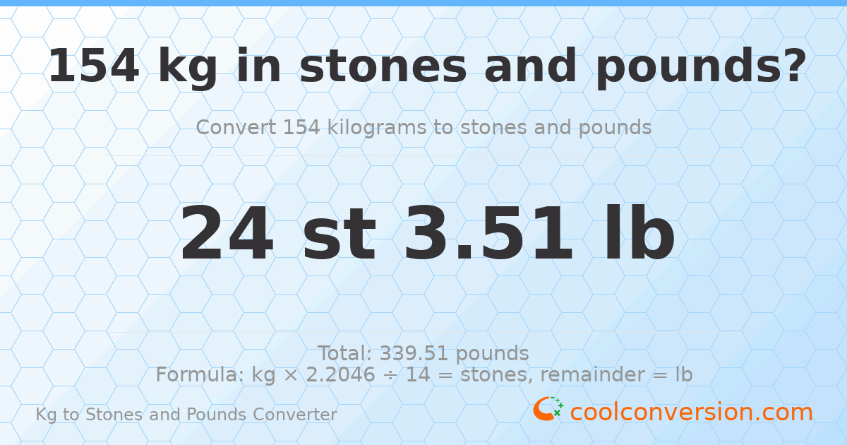 154 kg to stones and pounds — 154 kg = 24 st 3.51 lb