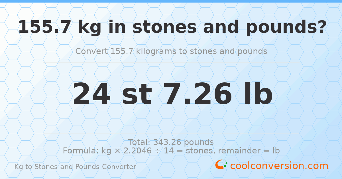 155.70 kg to stones and pounds — 155.70 kg = 24 st 7.26 lb