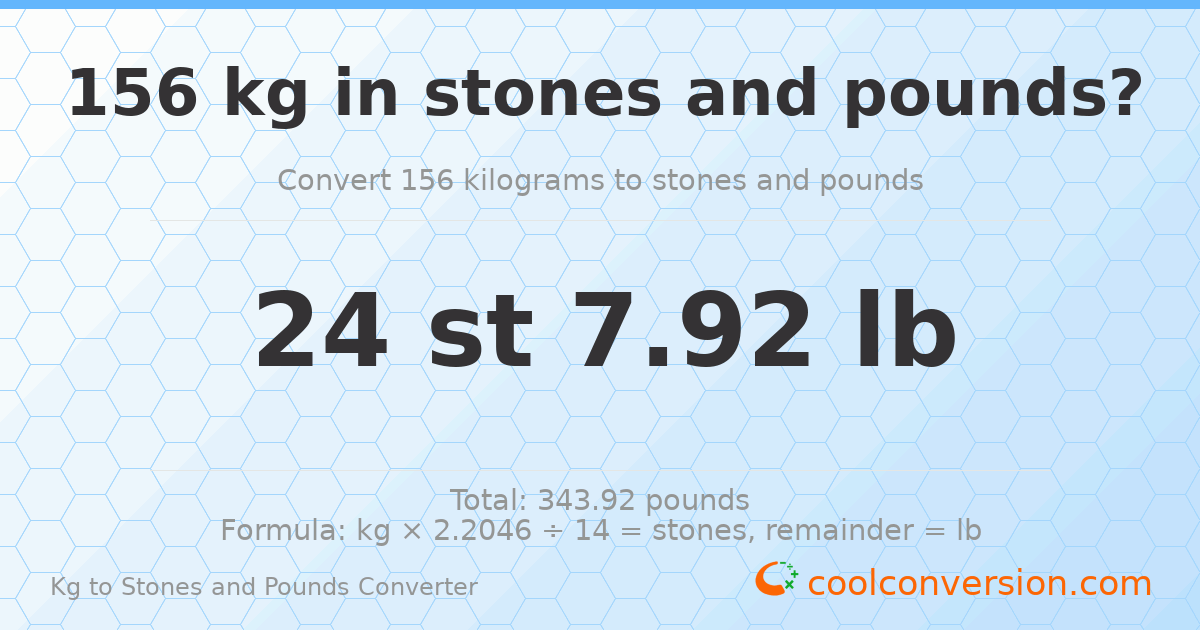 156 kg to stones and pounds — 156 kg = 24 st 7.92 lb