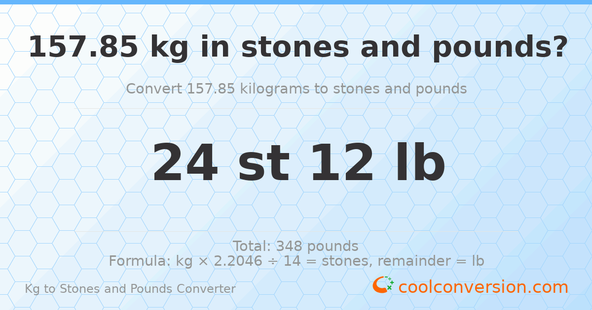 157.85 kg to stones and pounds — 157.85 kg = 24 st 12.00 lb