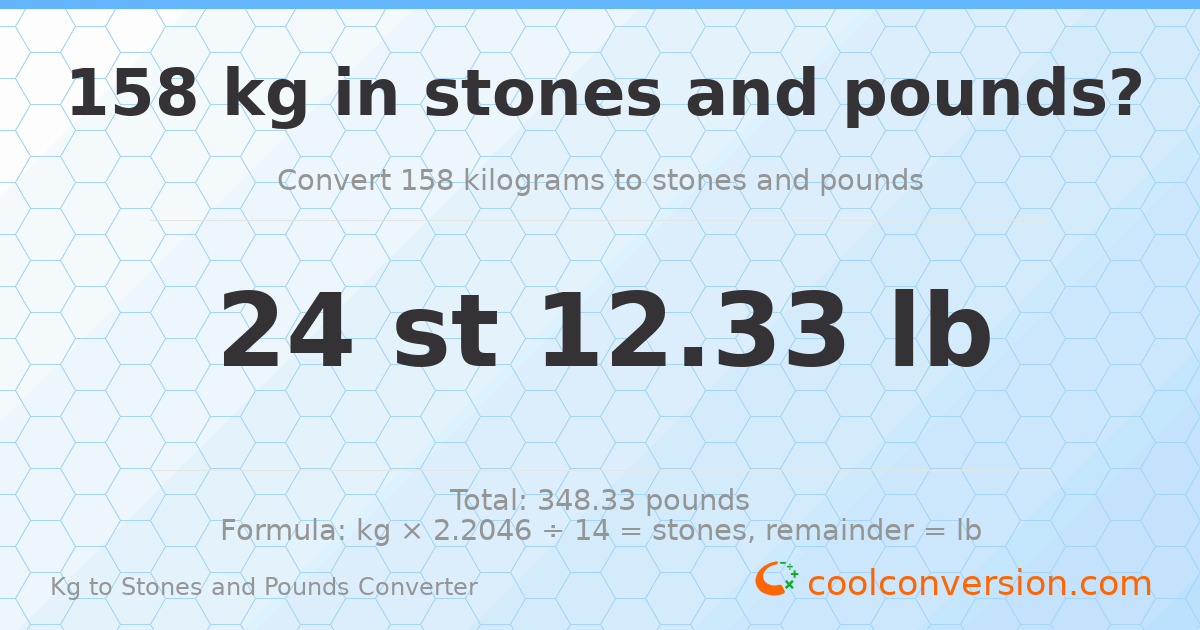 158 kg to stones and pounds — 158 kg = 24 st 12.33 lb