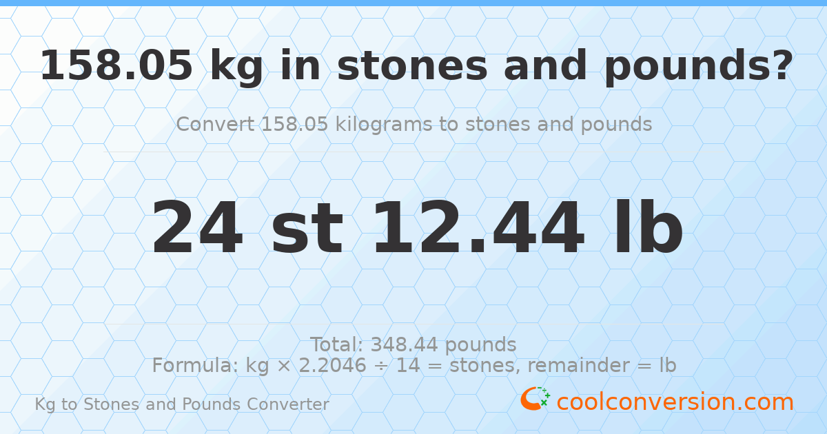 158.05 kg to stones and pounds — 158.05 kg = 24 st 12.44 lb