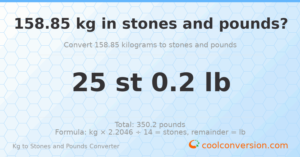 158.85 kg to stones and pounds — 158.85 kg = 25 st 0.20 lb