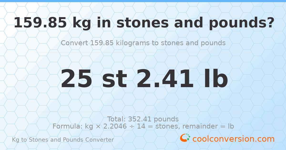 159.85 kg to stones and pounds — 159.85 kg = 25 st 2.41 lb