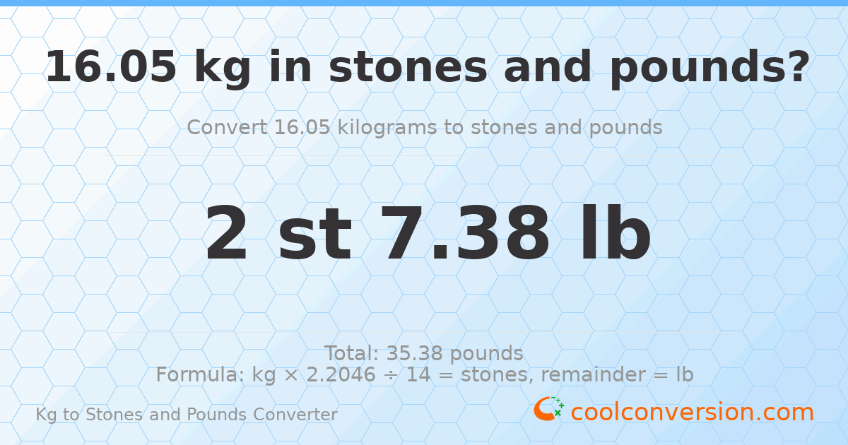 16.05 kg to stones and pounds — 16.05 kg = 2 st 7.38 lb