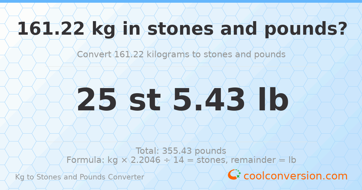 161.22 kg to stones and pounds — 161.22 kg = 25 st 5.43 lb