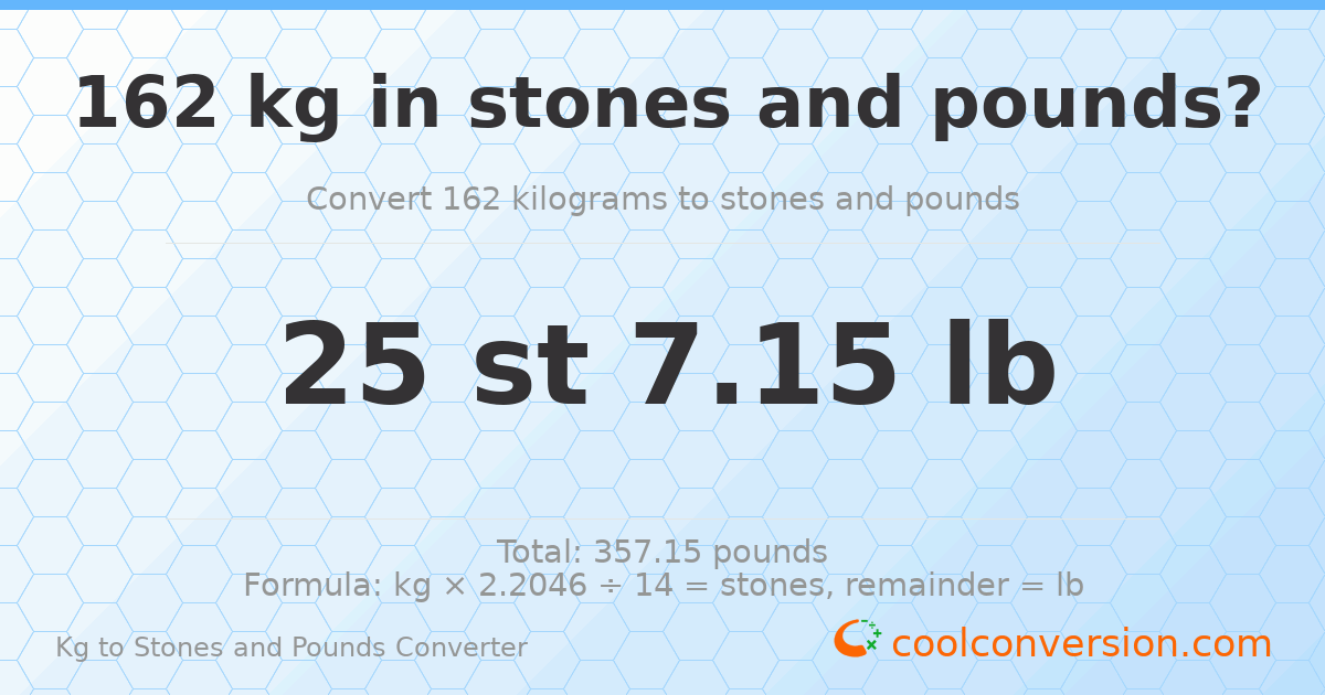 162 kg to stones and pounds — 162 kg = 25 st 7.15 lb