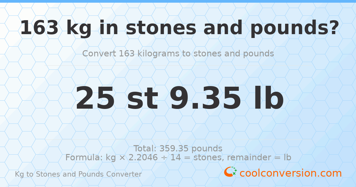 163 kg to stones and pounds — 163 kg = 25 st 9.35 lb