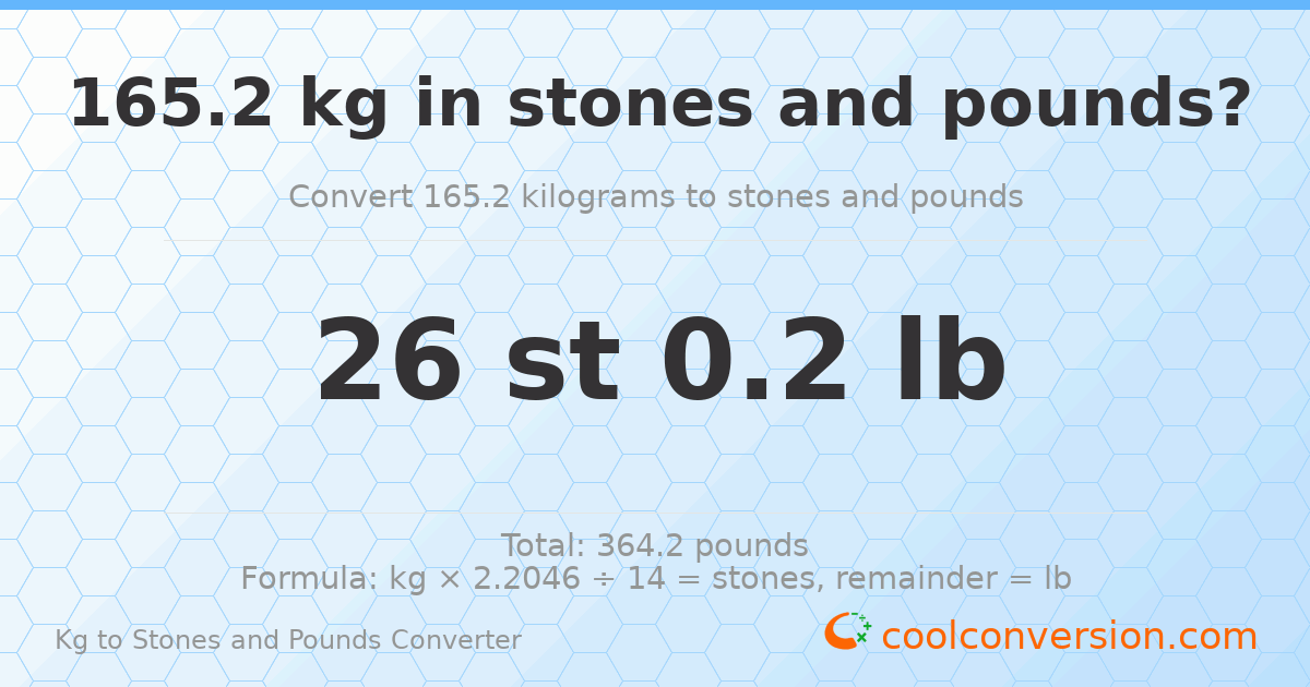 165.2 kg to stones and pounds — 165.2 kg = 26 st 0.20 lb