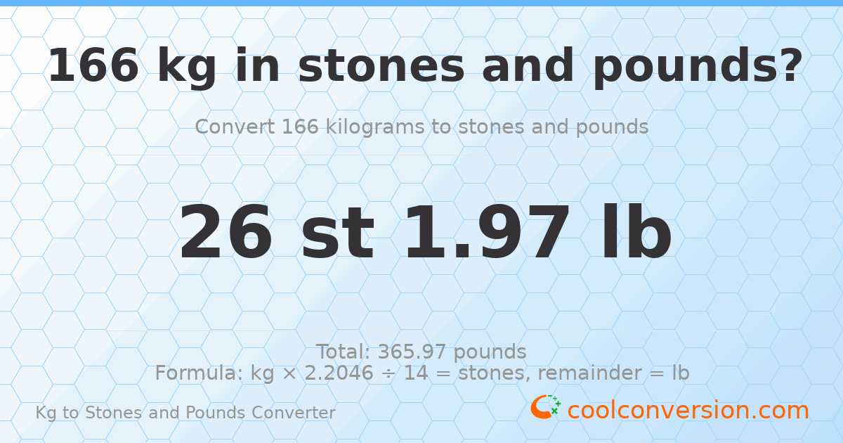166 kg to stones and pounds — 166 kg = 26 st 1.97 lb