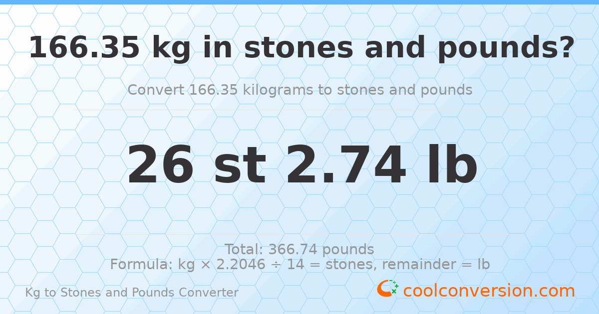 166.35 kg to stones and pounds — 166.35 kg = 26 st 2.74 lb