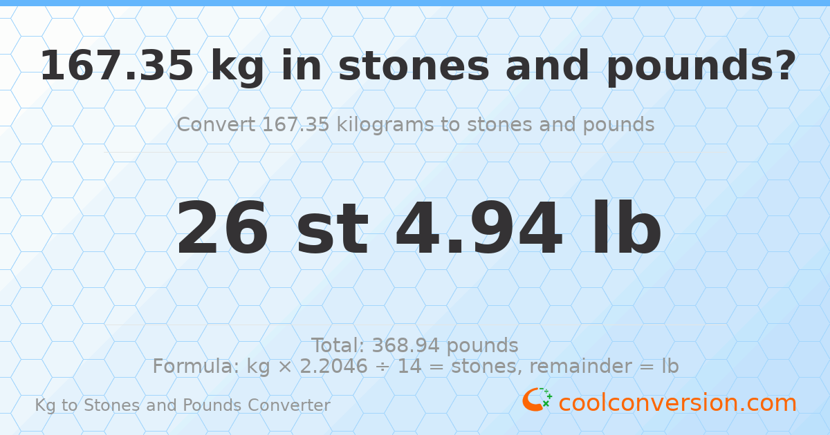 167.35 kg to stones and pounds — 167.35 kg = 26 st 4.94 lb