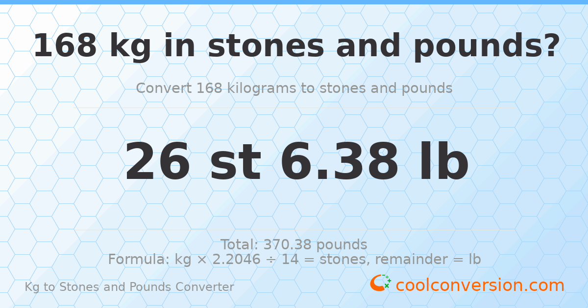 168 kg to stones and pounds — 168 kg = 26 st 6.38 lb