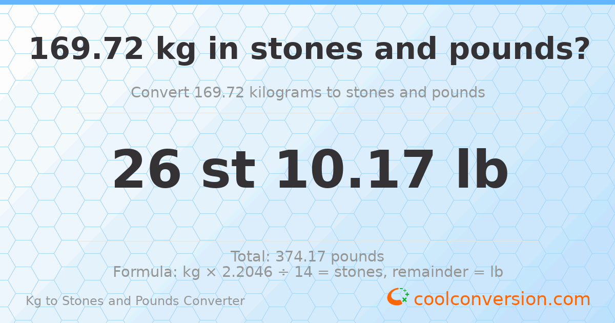 169.72 kg to stones and pounds — 169.72 kg = 26 st 10.17 lb