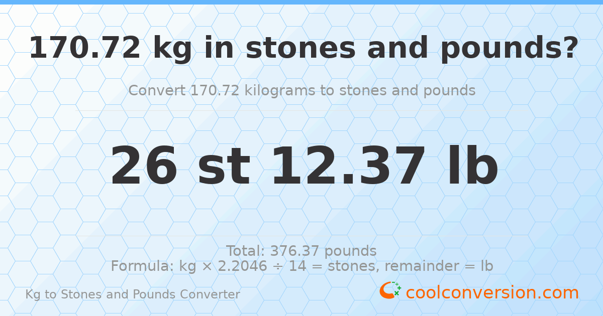 170.72 kg to stones and pounds — 170.72 kg = 26 st 12.37 lb