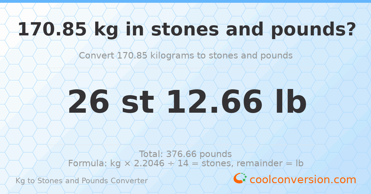170.85 kg to stones and pounds — 170.85 kg = 26 st 12.66 lb
