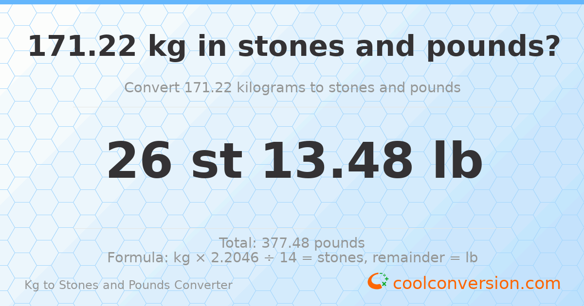 171.22 kg to stones and pounds — 171.22 kg = 26 st 13.48 lb