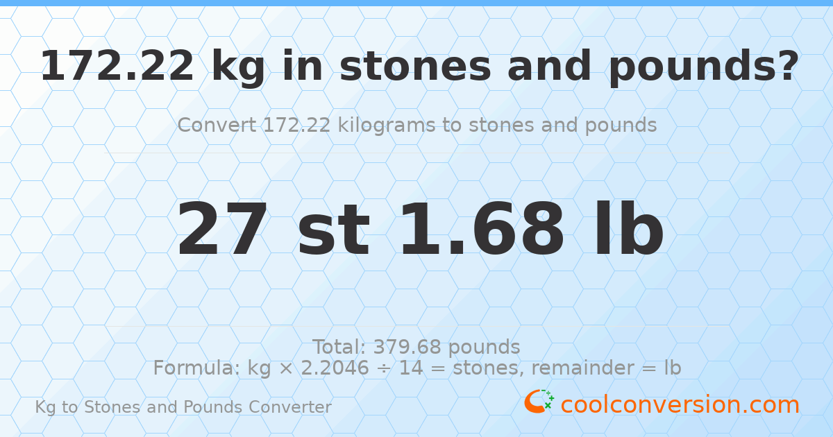 172.22 kg to stones and pounds — 172.22 kg = 27 st 1.68 lb