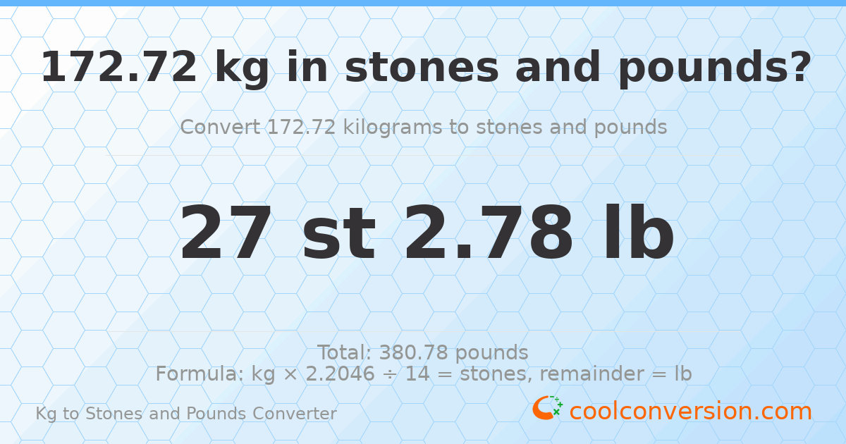 172.72 kg to stones and pounds — 172.72 kg = 27 st 2.78 lb