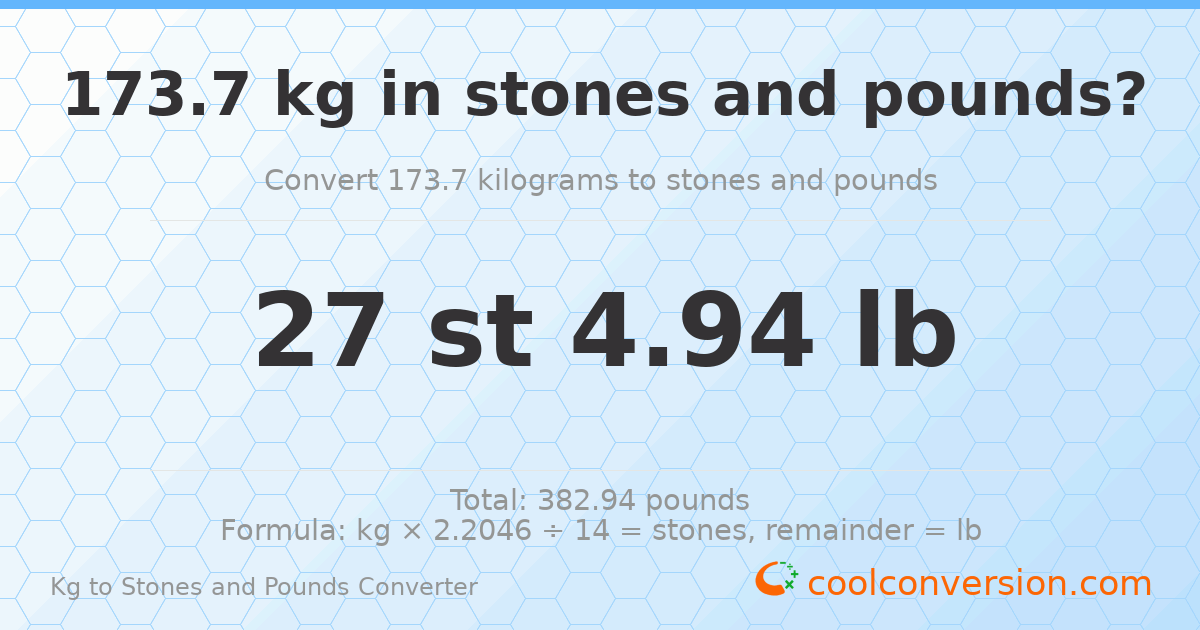 173.7 kg to stones and pounds — 173.7 kg = 27 st 4.94 lb