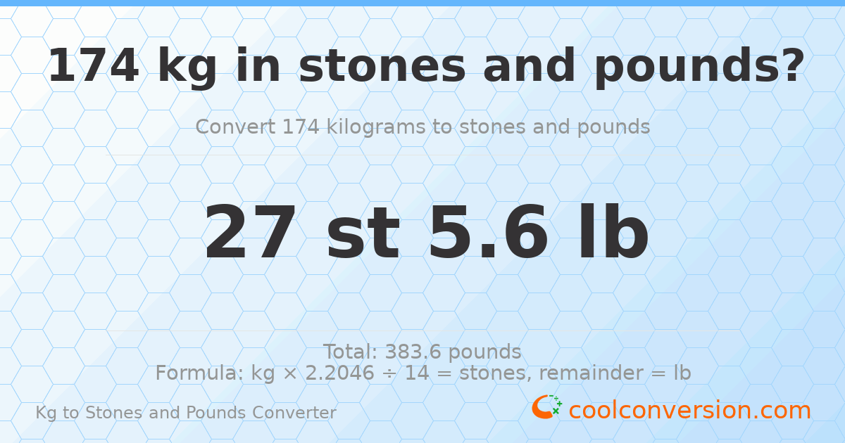 174 kg to stones and pounds — 174 kg = 27 st 5.60 lb
