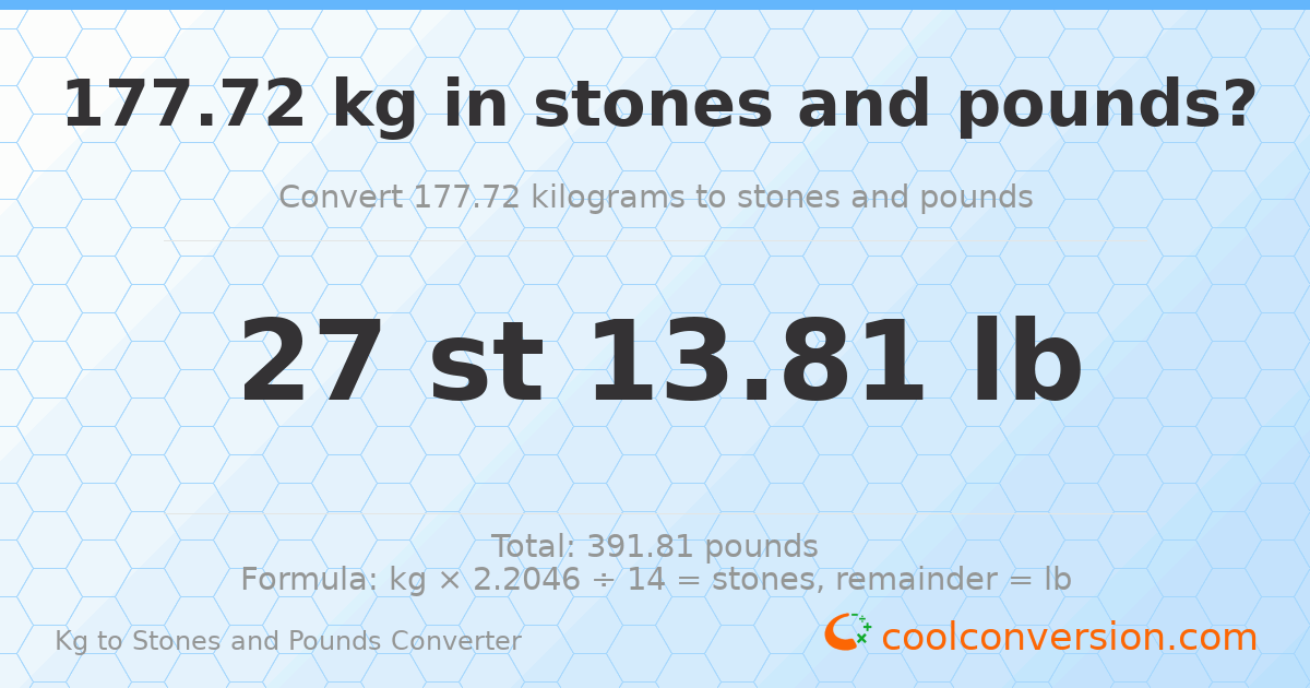 177.72 kg to stones and pounds — 177.72 kg = 27 st 13.81 lb