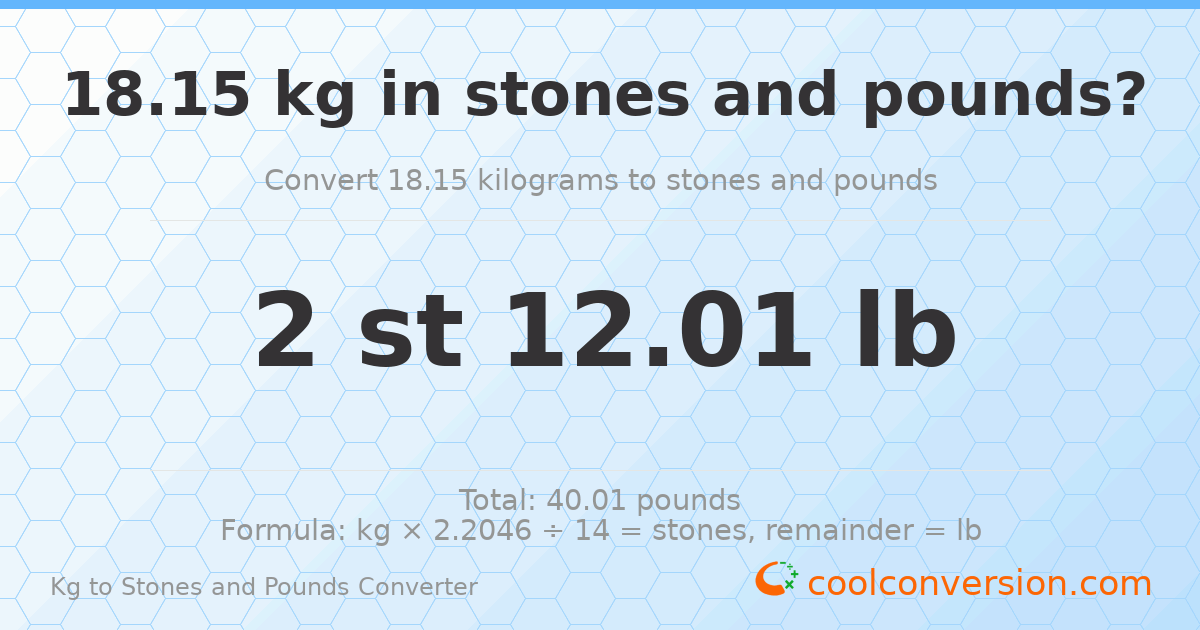 18.15 kg to stones and pounds — 18.15 kg = 2 st 12.01 lb