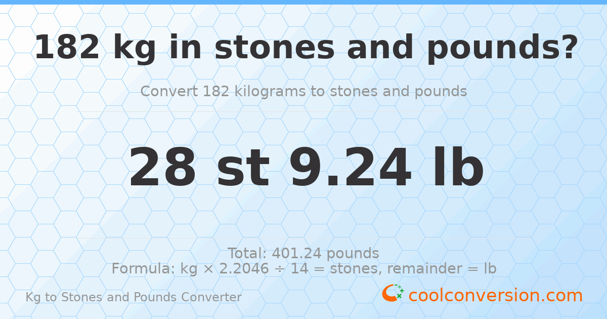182 kg to stones and pounds — 182 kg = 28 st 9.24 lb