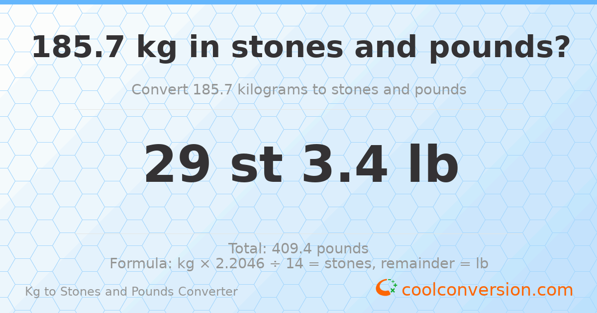 185.7 kg to stones and pounds — 185.7 kg = 29 st 3.40 lb