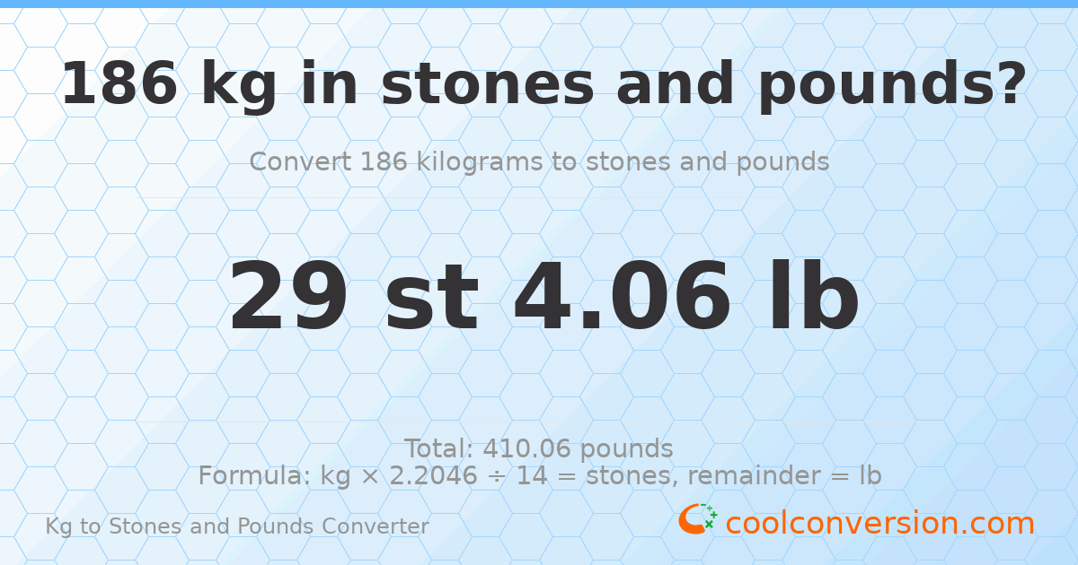 186 kg to stones and pounds — 186 kg = 29 st 4.06 lb