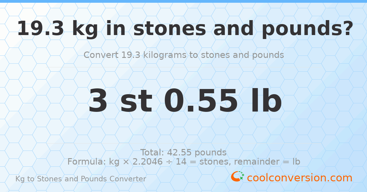 19.30 kg to stones and pounds — 19.30 kg = 3 st 0.55 lb