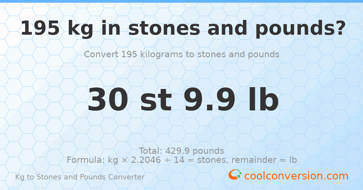 195 kg to stones and pounds — 195 kg = 30 st 9.90 lb