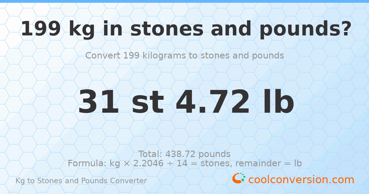 199 kg to stones and pounds — 199 kg = 31 st 4.72 lb