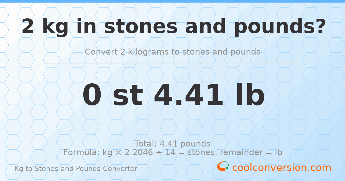 2 kg to stones and pounds — 2 kg = 0 st 4.41 lb